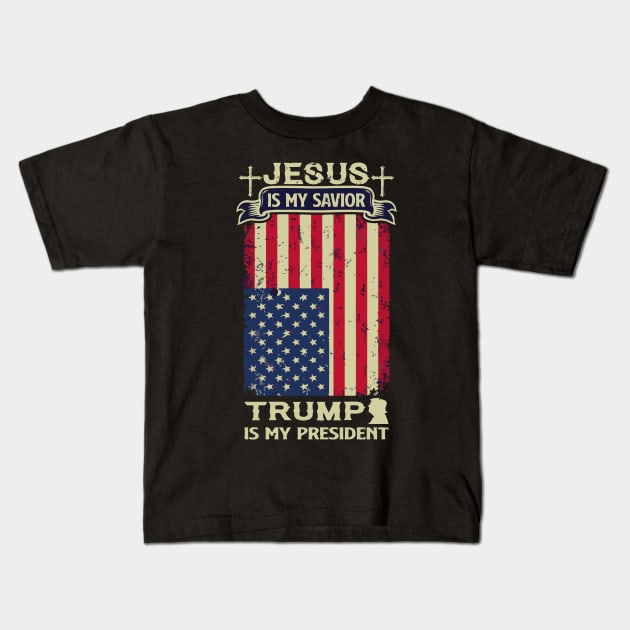 Jesus is My Savior Trump Is My President Kids T-Shirt by PsychoDynamics